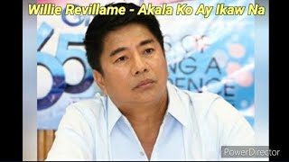 Willie Revillame - Akala Ko Ay Ikaw Na