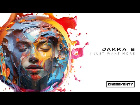 Jakka-B - I Just Want More [OneSeventy]