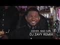 Usher- Bad Girl (Djzayy Remix)