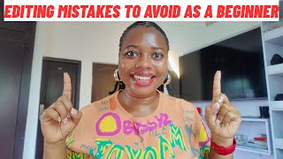 THESE ARE 5 EDITING MISTAKES CONTENT CREATORS MAKE| YOUTUBE BEGINNERS. 