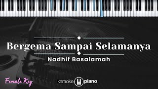 Download lagu Bergema Sampai Selamannya - Nadhif Basalamah  (KARAOKE PIANO - FEMALE KEY) mp3