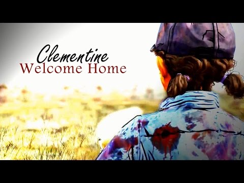 Clementine || Welcome Home