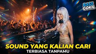 Download lagu DJ VIRAL TIKTOK 🔥 TERBIASA TANPAMU FULL BASS SOUND YANG KALIAN CARI mp3 Download lagu DJ VIRAL TIKTOK 🔥 TERBIASA TANPAMU FULL BASS SOUND YANG KALIAN CARI mp3
