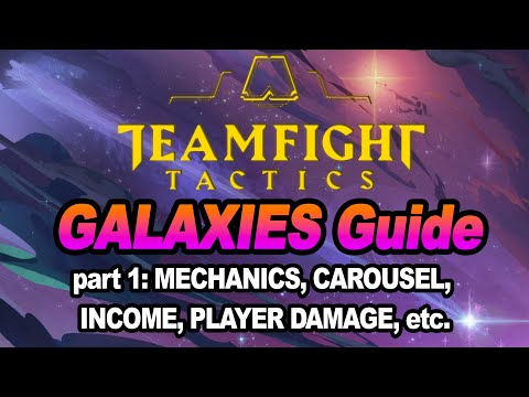 TFT GALAXIES GUIDE: Mechanics, Carousel, Combat, etc. | Teamfight Tactics | League of Legends [1/3]