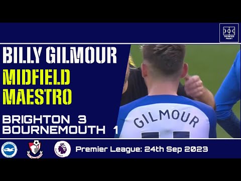 Billy Gilmour Highlights | Brighton vs Bournemouth | 24th Sep 2023