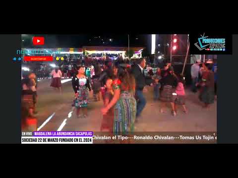 EN VIVO DESDE MAGDALENA LA ABUNDANCIA SACAPULAS QUICHÉ