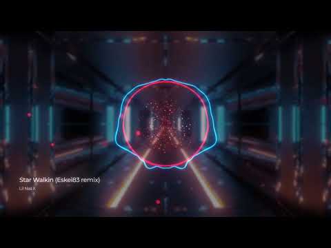Lil Nas X - Star Walkin (Eskei83 remix)