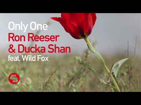 Ron Reeser & Ducka Shan feat. Wild Fox - Only One (Original Club Mix)