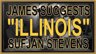 "Illinois" by Sufjan Stevens | ALBUM SUGGESTION