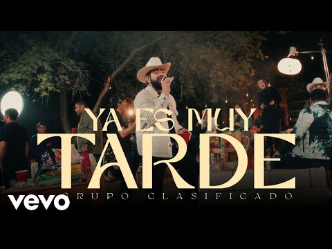 Grupo Clasificado - Ya Es Muy Tarde (En Vivo)