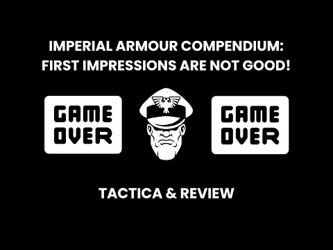 Imperial Armour Compendium: First Impressions Are Not Good! - 9th Ed. Warhammer 40,000