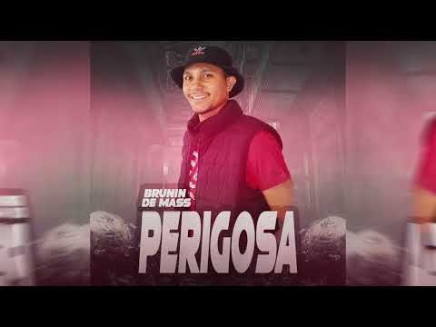 PERIGOSA, MC BRUNIN DE MASS (PROD. BLACK HITS)