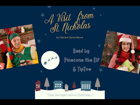 "A Visit from St. Nicholas" with Pinecone & TipToe