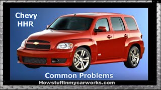 Chevy HHR 2006 to 2011 common problems, issues, defects and complaints