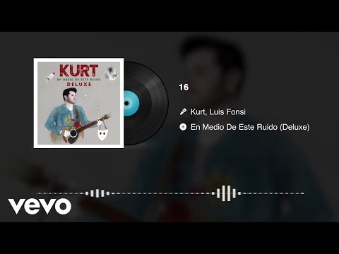 Kurt, Luis Fonsi - 16 (Audio)
