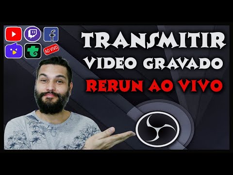 COMO TRANSMITIR AO VIVO VIDEO GRAVADO (live com video gravado no obs studio) RERUN AO VIVO