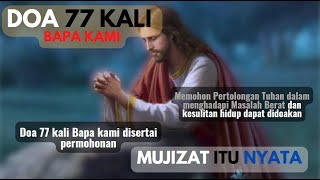 Download lagu Doa Umat katolik |77x Bapa Kami Dengan Permohonan|doa katolik penuh mukjizat mp3 Download lagu Doa Umat katolik |77x Bapa Kami Dengan Permohonan|doa katolik penuh mukjizat mp3