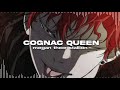 cognac queen (edit audio)