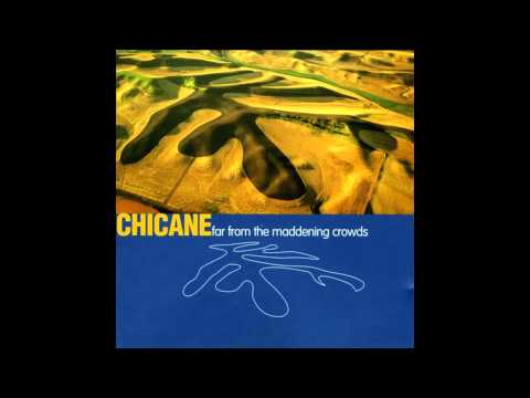 Chicane - Far From The Maddening Crowds [Full Album]