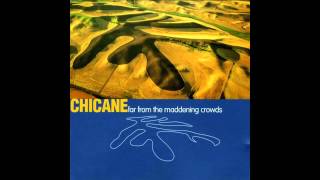 Chicane - Far From The Maddening Crowds [Full Album]