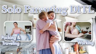 SOLO TODDLER PARENTING DAY IN THE LIFE | Mom Life, Work From Home Balance, Packing & Traveling