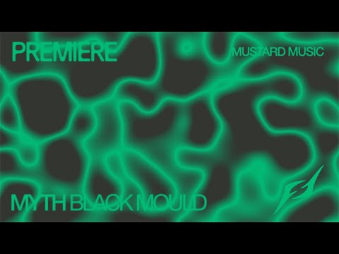 Myth - Black Mould