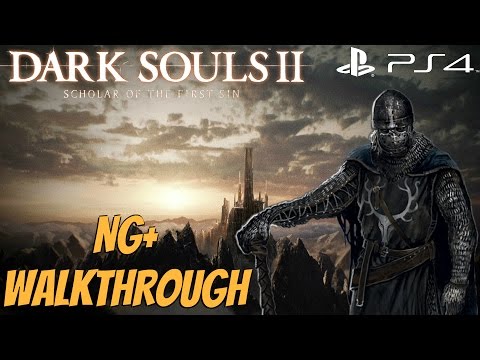 Dark Souls 2 Scholar of the First Sin - New Game+ Walkthrough Part 1 [1080p 60fps]