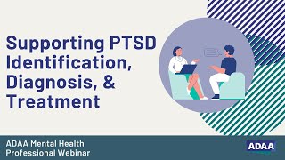 Supporting PTSD Identification, Diagnosis, & Treatment | Mental Health Professional Webinar