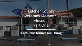Letcher County Veterans Memorial Museum Part one