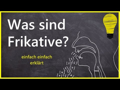 Was sind Frikative? Grundwissen Phonetik & Phonologie