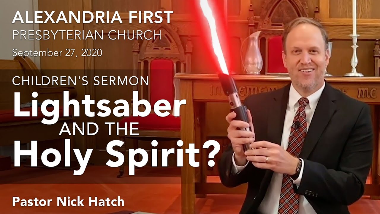 Lightsaber and the Holy Spirit?  AFPC Children's Sermon - Pastor Nick Hatch