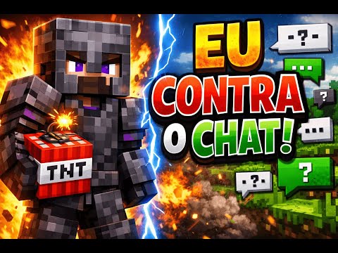 EU CONTRA O CHAT NO MINECRAFT, VEMMM!!!!