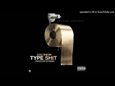 Lil Grim - Type Shit [DL Link]