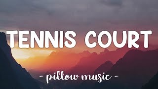 Tennis Court - Lorde (Lyrics) 🎵