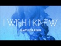 Years & Years - I Wish I Knew (James Fox remix ...