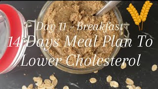 Day 11- Breakfast - 14 Days Meal Plan To Lower Cholesterol - Easy Homemade Granola Oat Butter Recipe