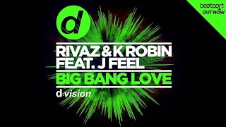 Rivaz & K Robin - Big Bang Love feat. J Feel [Cover Art]