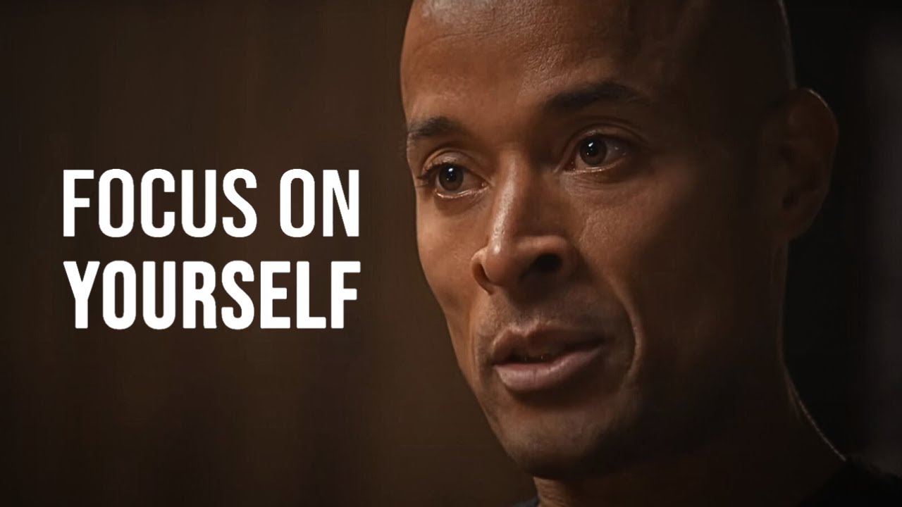 YOU VS YOU. FOCUS ON YOU - David Goggins Motivational Speech