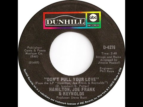 Hamilton, Joe Frank & Reynolds - Don't Pull Your Love