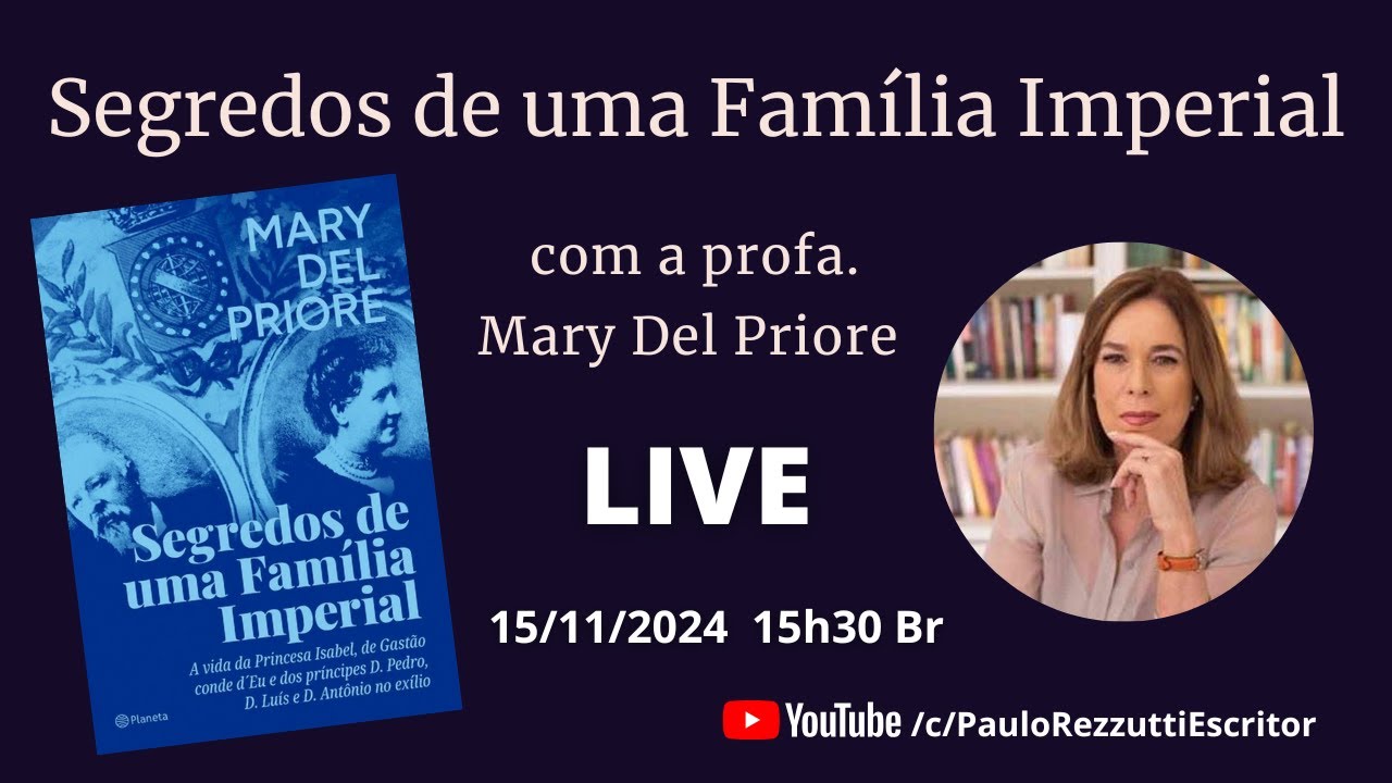 Segredos de uma família imperial - com Mary Del Priore