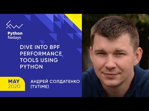 Dive into BPF performance tools using python [ru] / Андрей Солдатенко