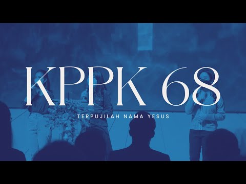 KPPK 68 - Terpujilah Nama Yesus (All Hail the Power of Jesus' Name)