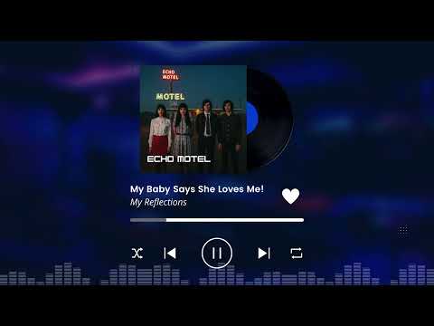 🎸  Echo Motel Band - My Baby Says She Loves Me (Official Audio)
