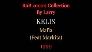 Kelis - Mafia (Feat Markita) - RnB 2000's Collection By Larry