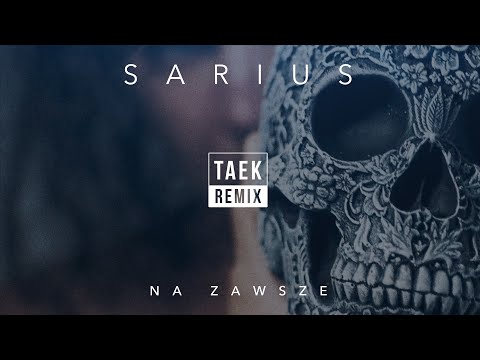 Sarius - Na Zawsze Taek Remix