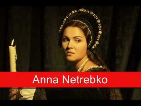 Anna Netrebko: Donizetti - Anna Bolena, 'Piangete voi... Al dolce guidami'