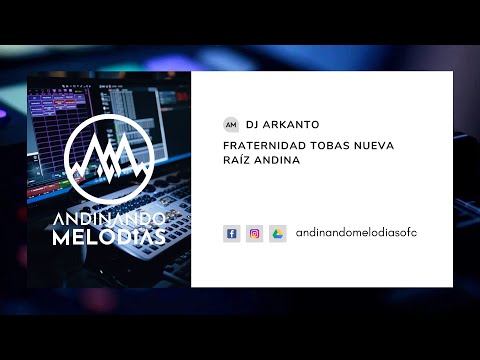 DJ ARKANTO - Fraternidad Tobas Nueva Raíz Andina | TOBA 2024
