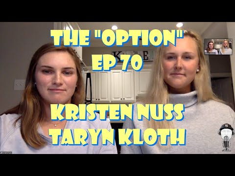 The "Option" Episode 70 - Kristen Nuss & Taryn Kloth