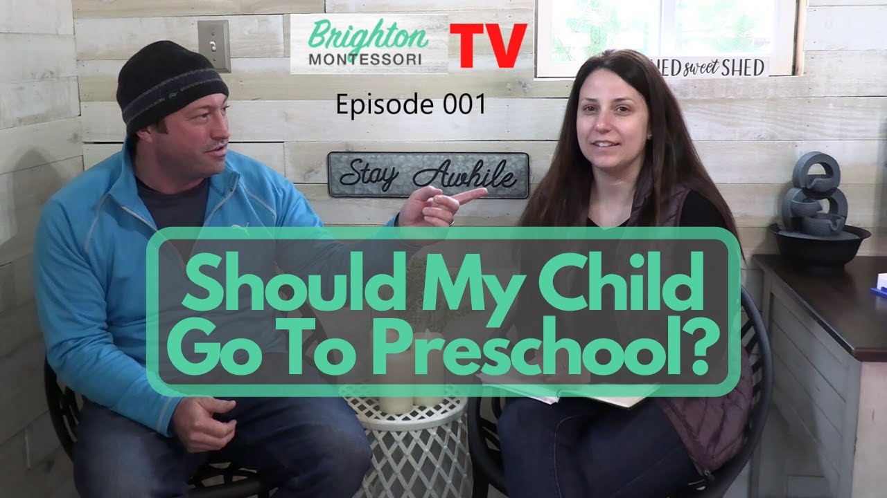 Should My Child Attend Preschool | Brighton Montessori TV