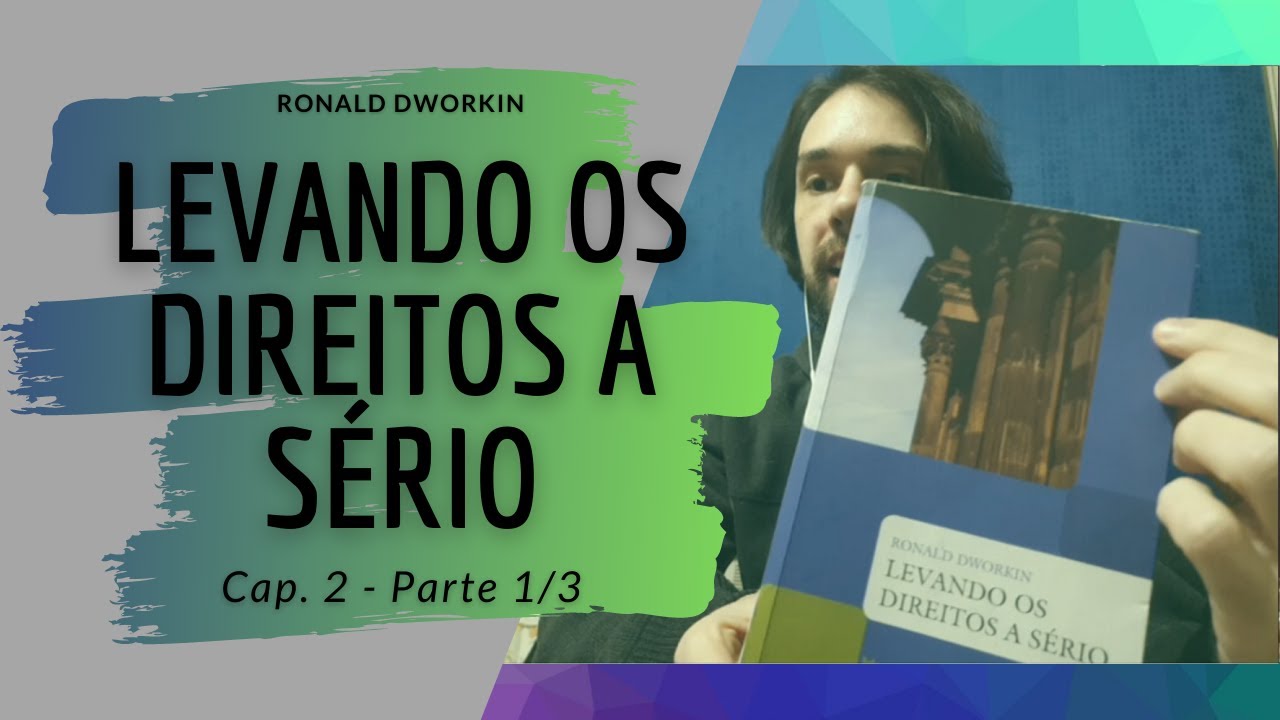 Hermenêutica Jurídica - Dworkin - Levando os Direitos a Sério (Cap.2 - Positivismo de Hart) Parte 1
